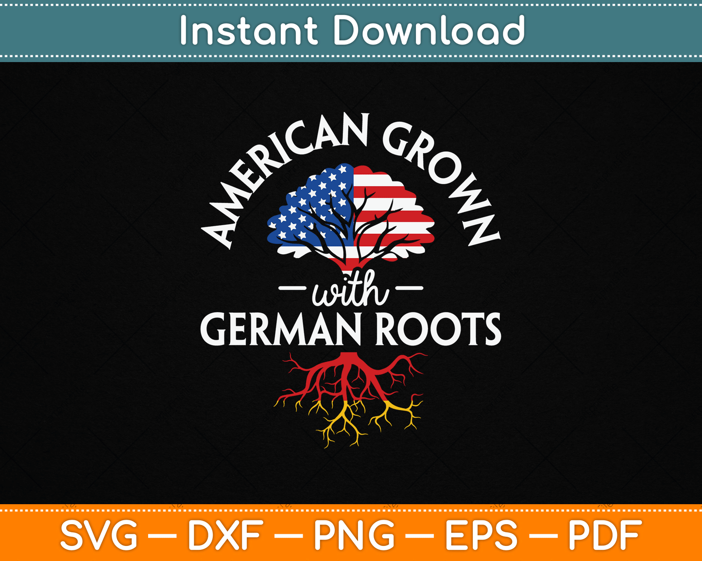American Grown with German Roots German Heritage Germany SVG Digital Cutting File