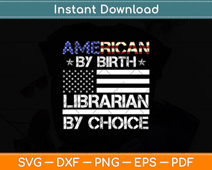 American By Birth Librarian By Choice Svg Digital Cutting File