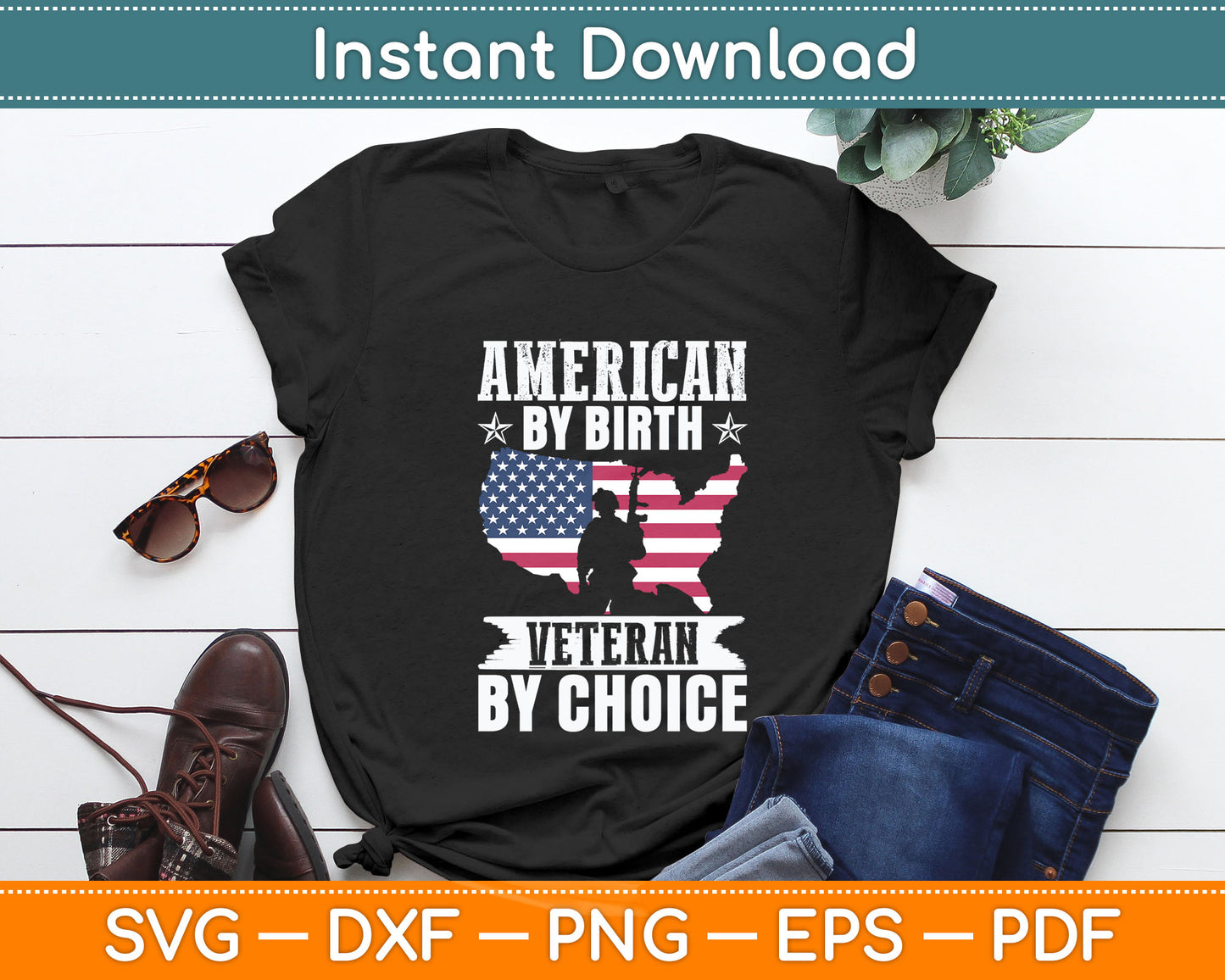 American By Birth Veteran By Choice US Flag Veterans Day Svg Digital Cutting File