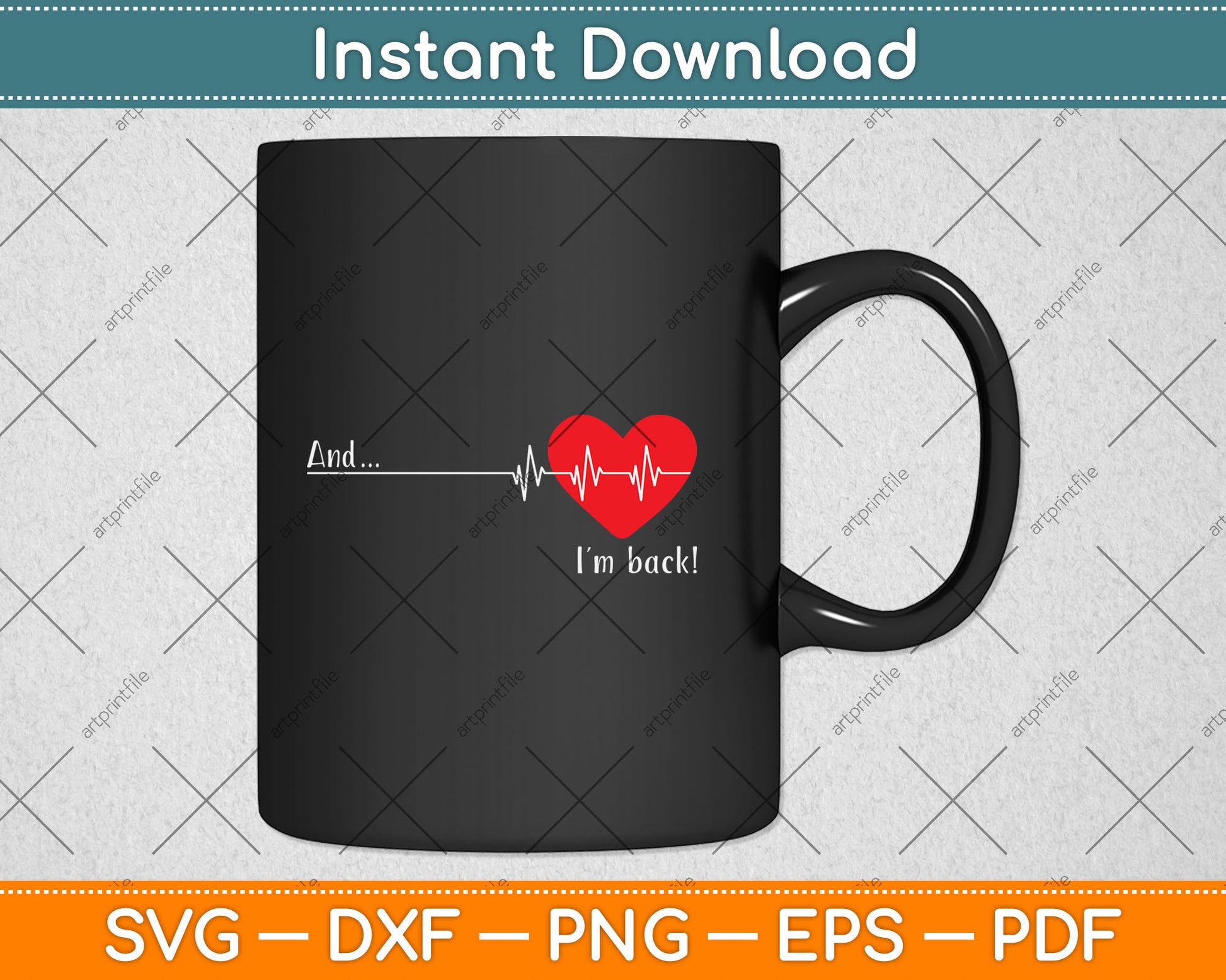And I'm Back EKG Heartbeat For Cardiologist Heart Survivor Svg Digital Cutting File