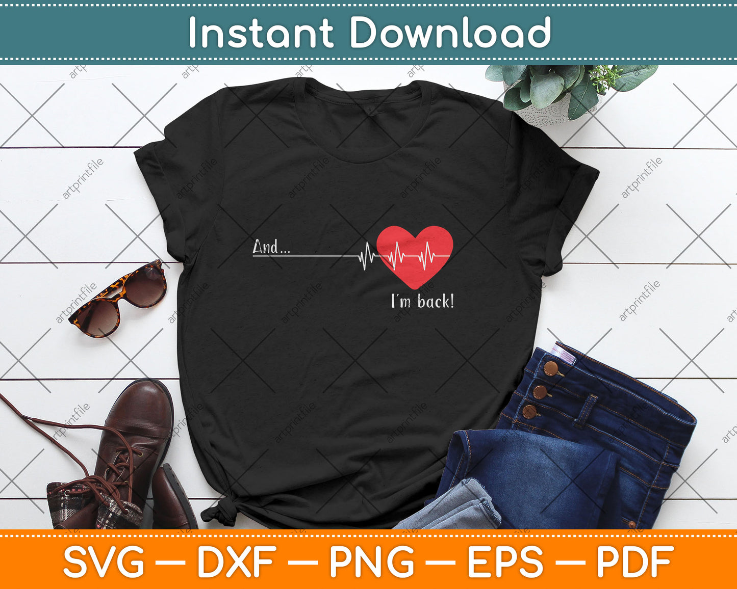 And I'm Back EKG Heartbeat For Cardiologist Heart Survivor Svg Digital Cutting File