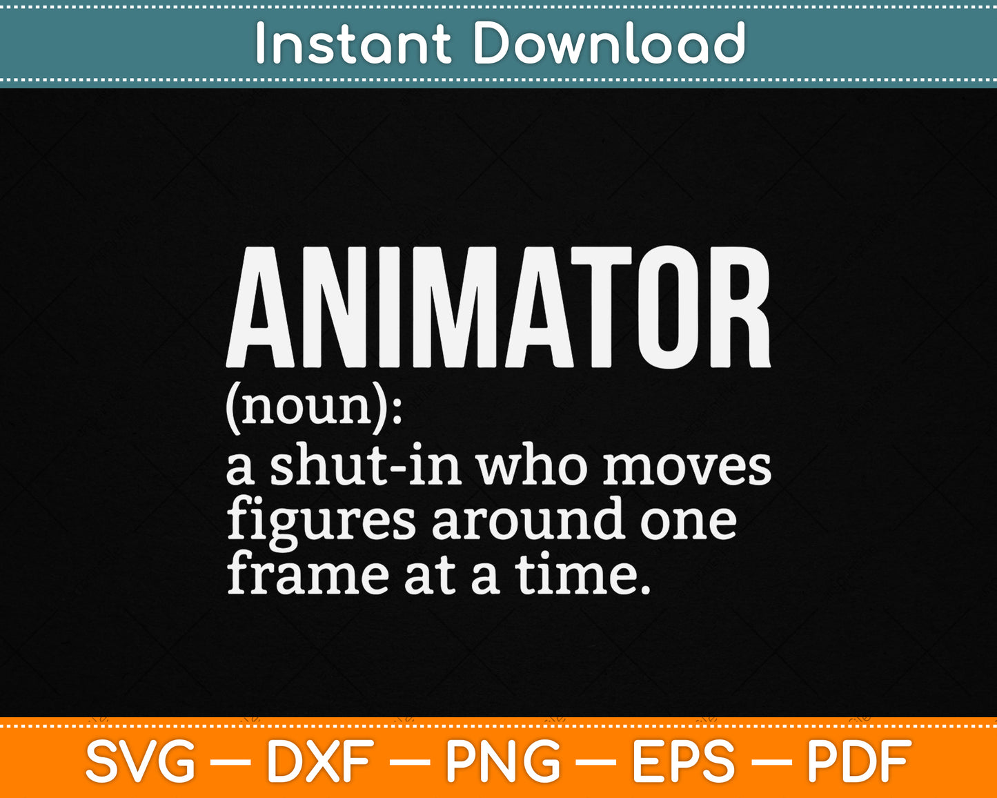Funny Animator Definition SVG design for animation artist, digital creator, cartoon maker, and creative studio lover digital download