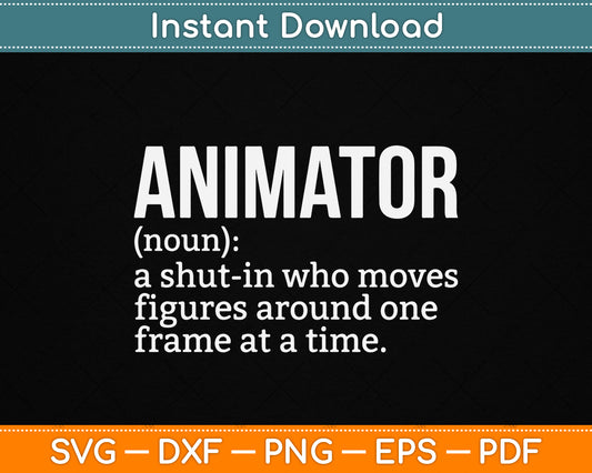 Funny Animator Definition SVG design for animation artist, digital creator, cartoon maker, and creative studio lover digital download