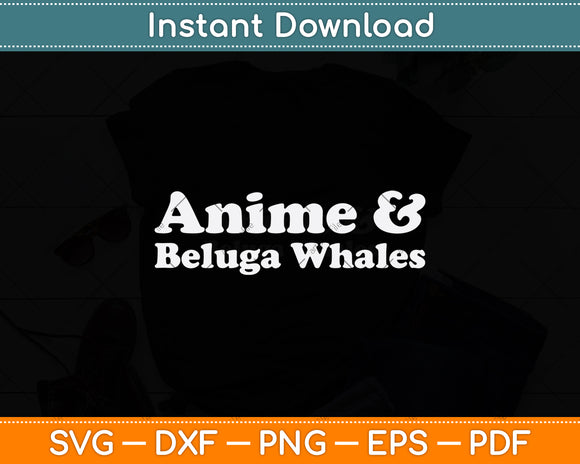 Anime & Beluga Whales Svg Digital Cutting File – artprintfile