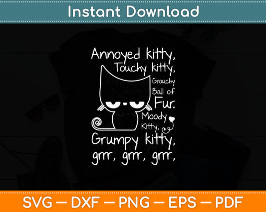 Annoyed Kitty Touchy Kitty Grouchy Ball Of Fur Moody Grumpy Svg Digital Cutting File
