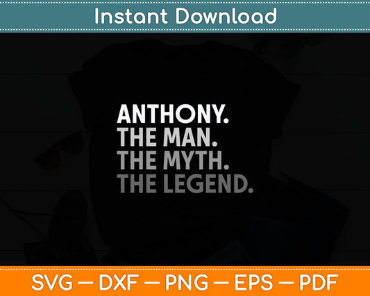 Anthony The Man Myth Legend Svg Digital Cutting File