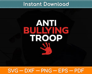 Anti Bullying Troop Svg Digital Cutting File