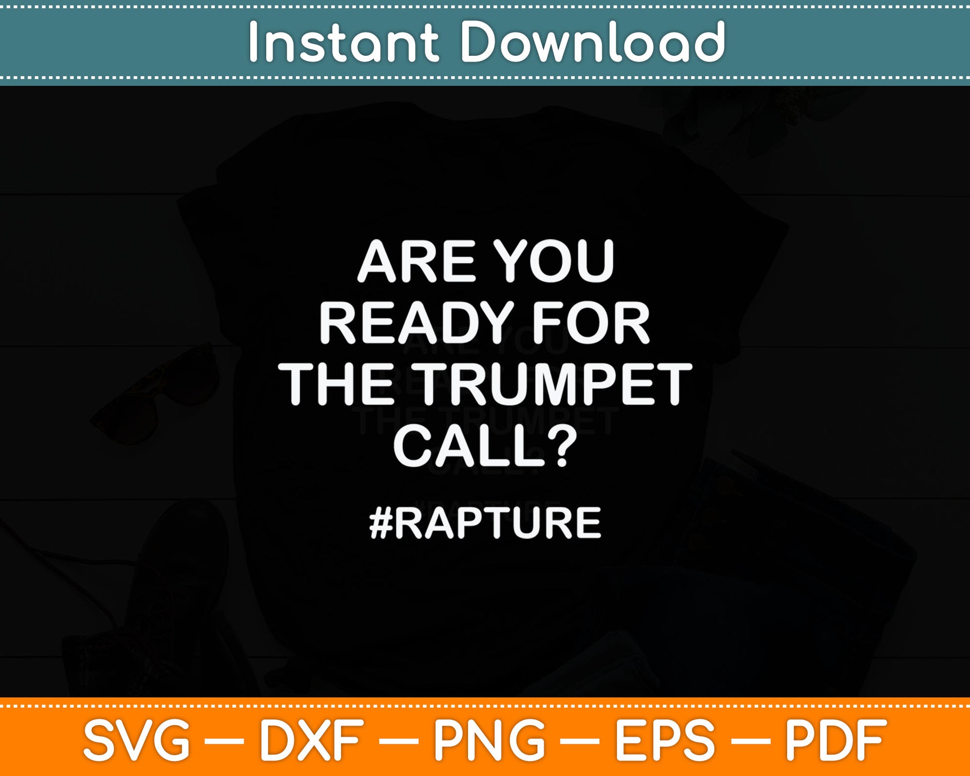 Are You Ready For The Trumpet Call Rapture Svg Digital Cutting File