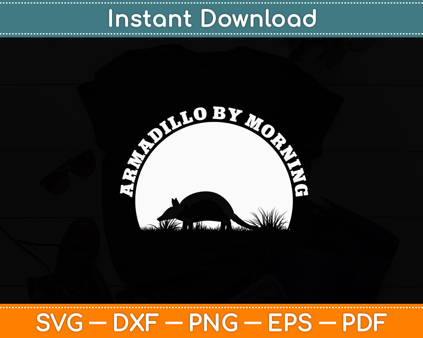 Armadillo By Morning Armadillo Lovers Pun Texas Funny Svg Png Dxf Digital Cutting File
