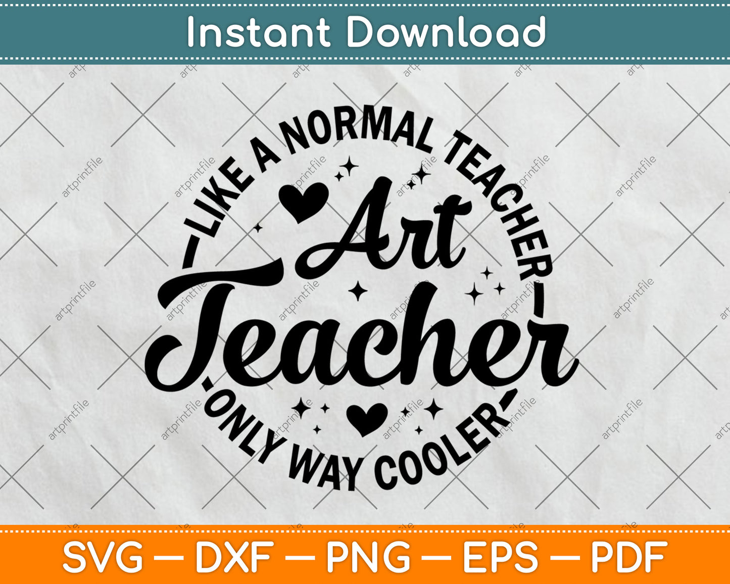 Art Teacher Like A Normal Only Way Cooler Svg Digital Cutting File