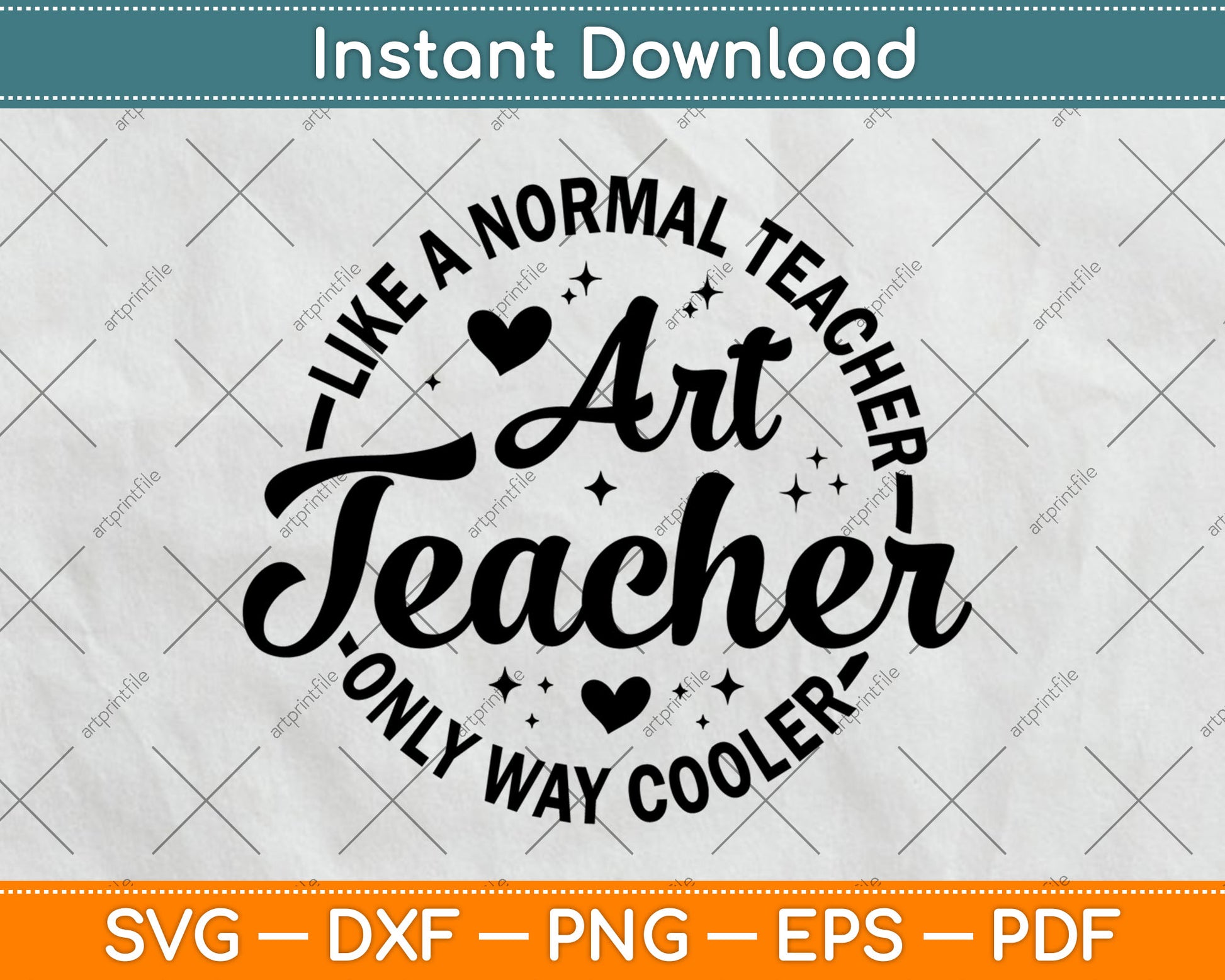 Art Teacher Like A Normal Only Way Cooler Svg Digital Cutting File