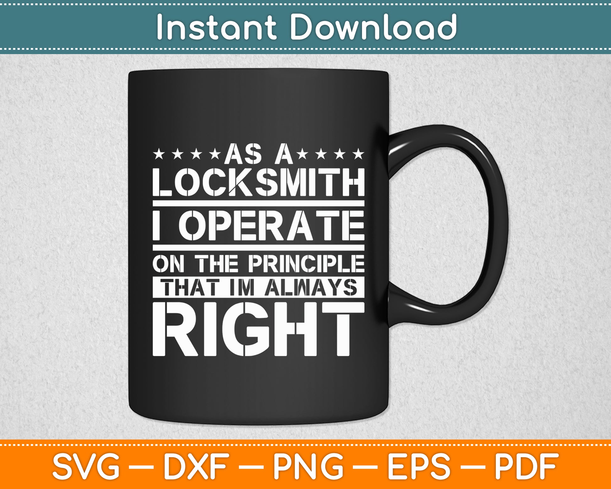 As A Locksmith I Operate On The Principle That I'm Right Svg Digital Cutting File