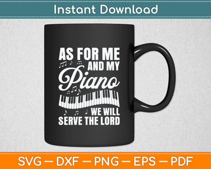 As For Me And My Piano We Will Serve The Lord Pianist Svg Digital Cutting File