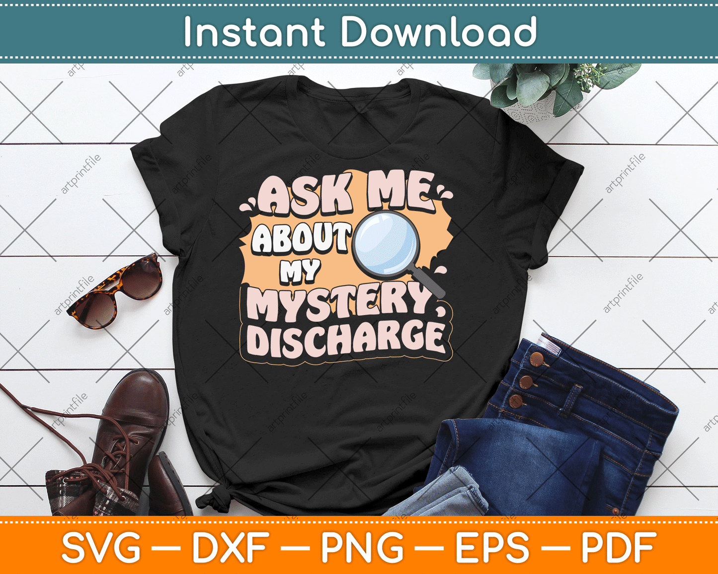 Ask Me About My Mystery Discharge Funny Inappropriate SVG Digital Cutting File