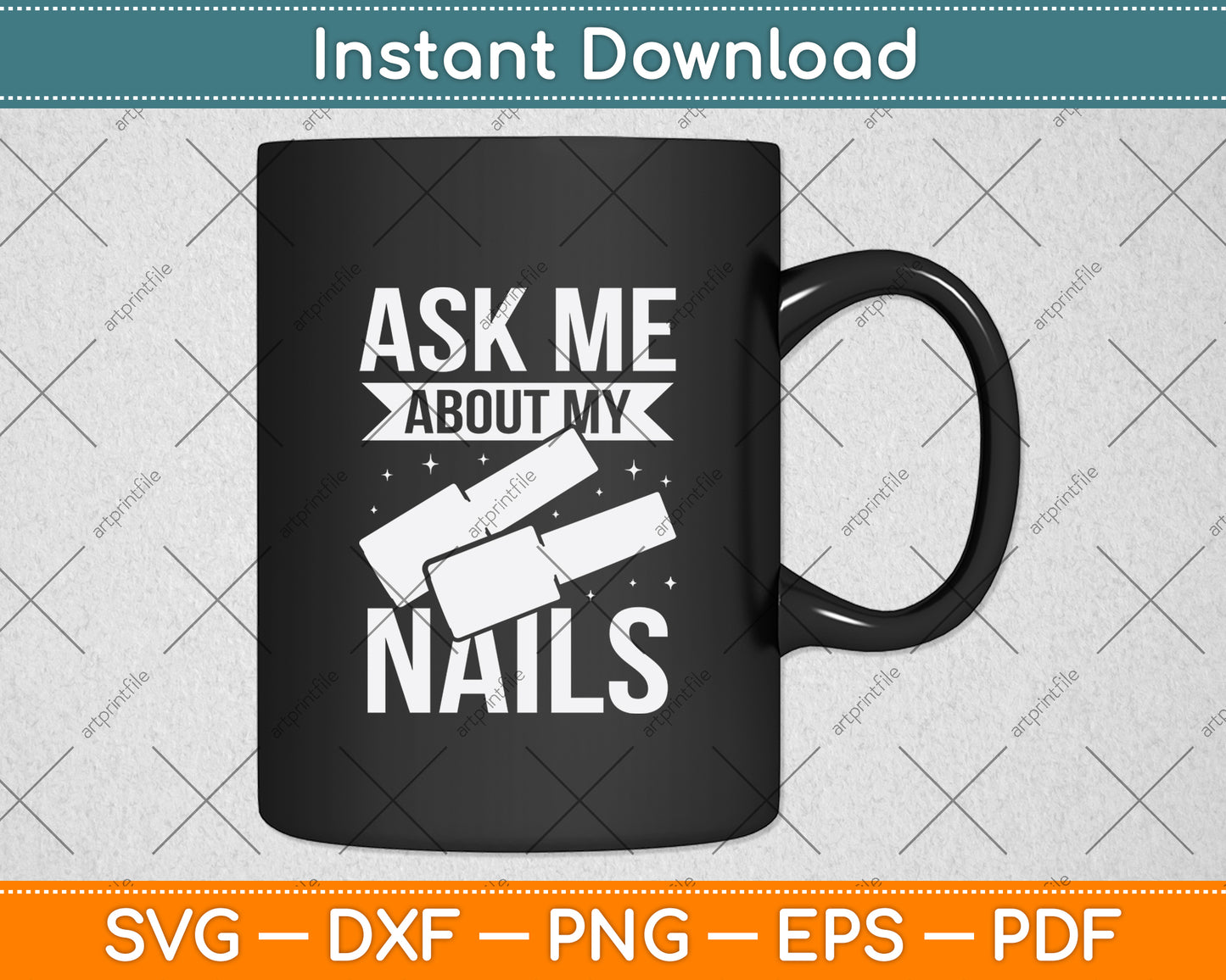 Ask Me About My Nails Svg Png Dxf Digital Cutting File