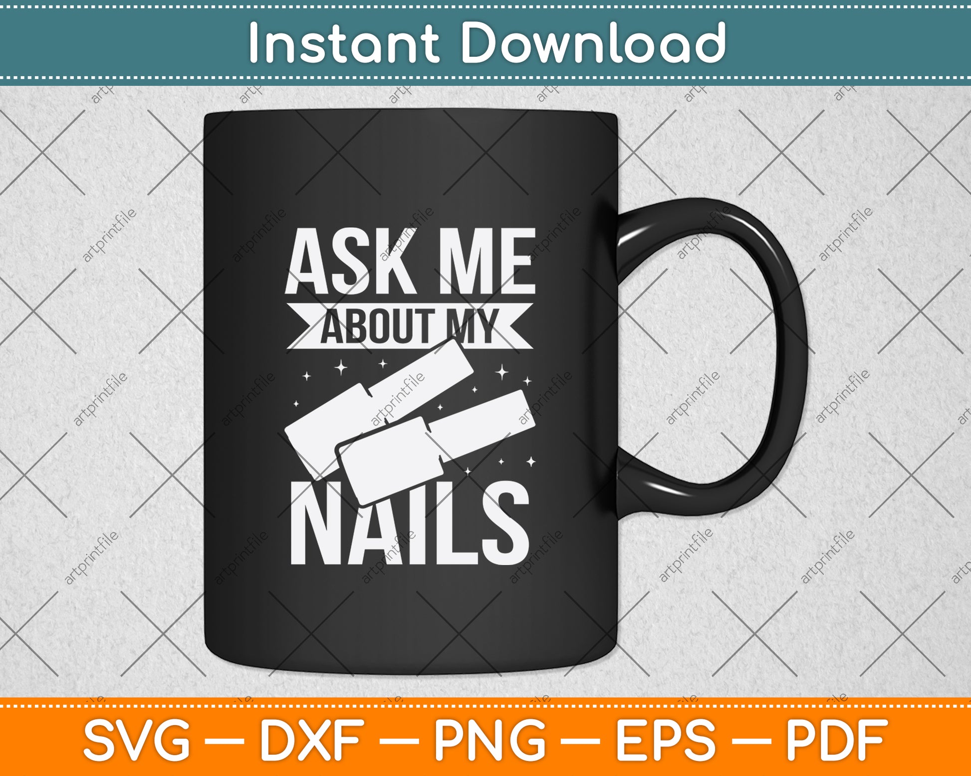 Ask Me About My Nails Svg Png Dxf Digital Cutting File