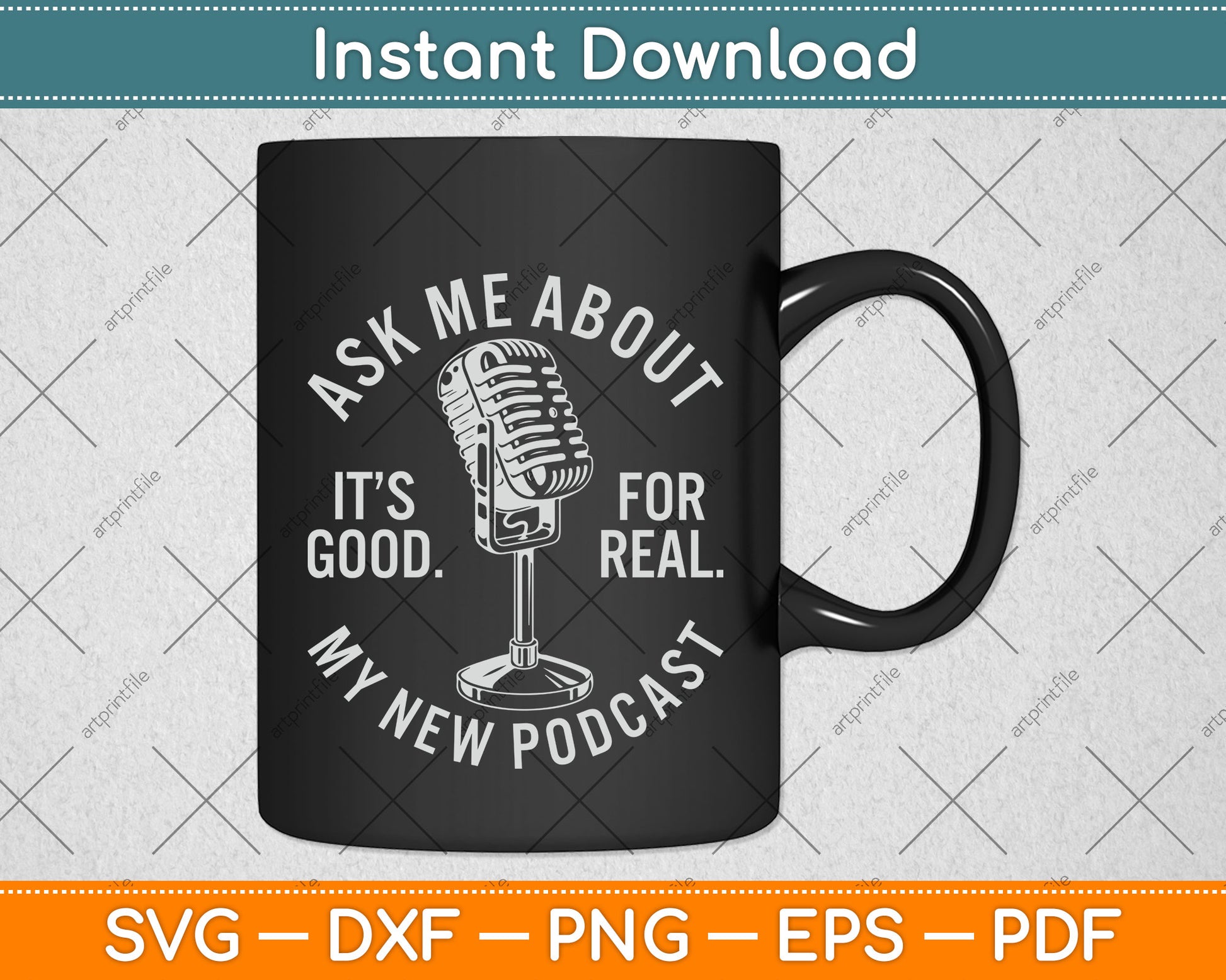Ask Me About My New Podcast Podcaster Funny Svg Png Dxf Digital Cutting File