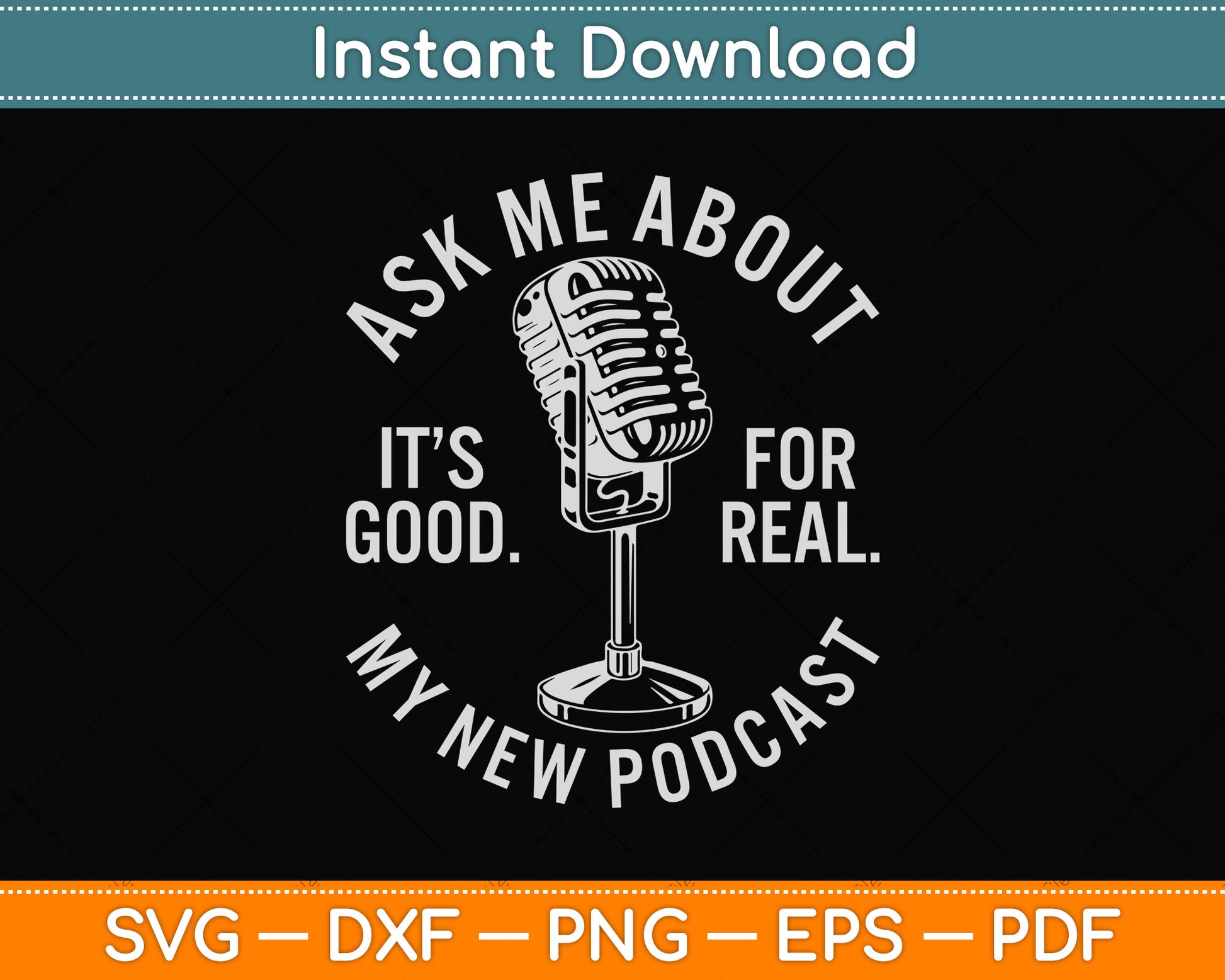 Ask Me About My New Podcast Podcaster Funny Svg Png Dxf Digital Cutting File