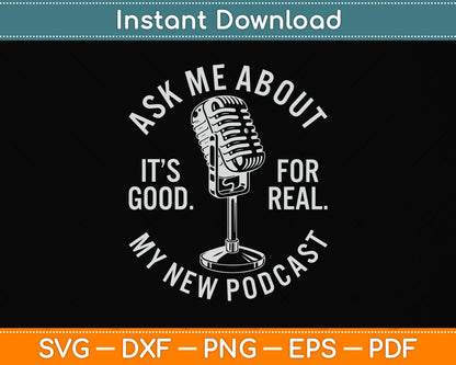 Ask Me About My New Podcast Podcaster Funny Svg Png Dxf Digital Cutting File
