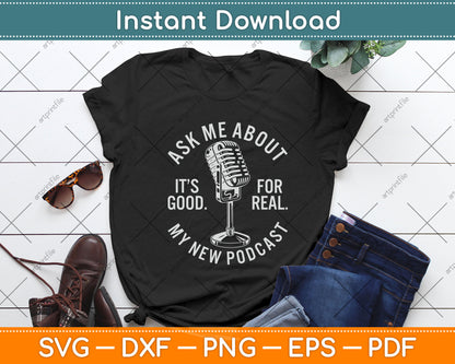 Ask Me About My New Podcast Podcaster Funny Svg Png Dxf Digital Cutting File