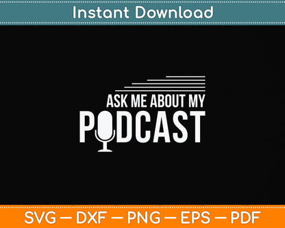 Ask Me About My Podcast Cute Podcasters Svg Png Dxf Digital Cutting File
