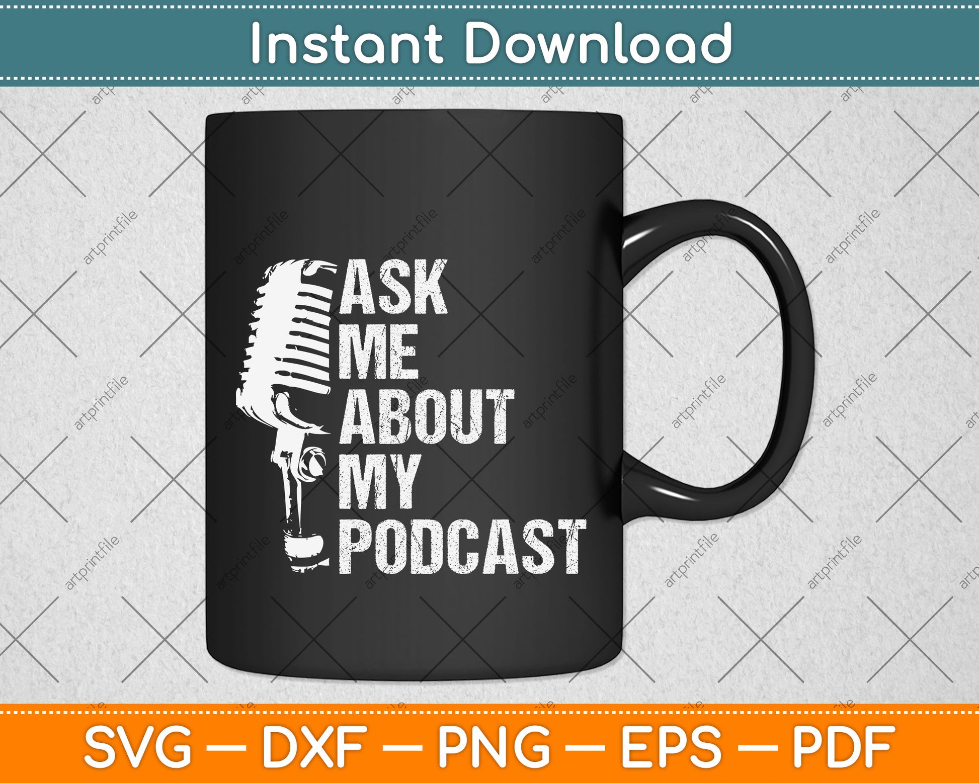 Ask Me About My Podcast Funny Svg Design Digital Cutting File