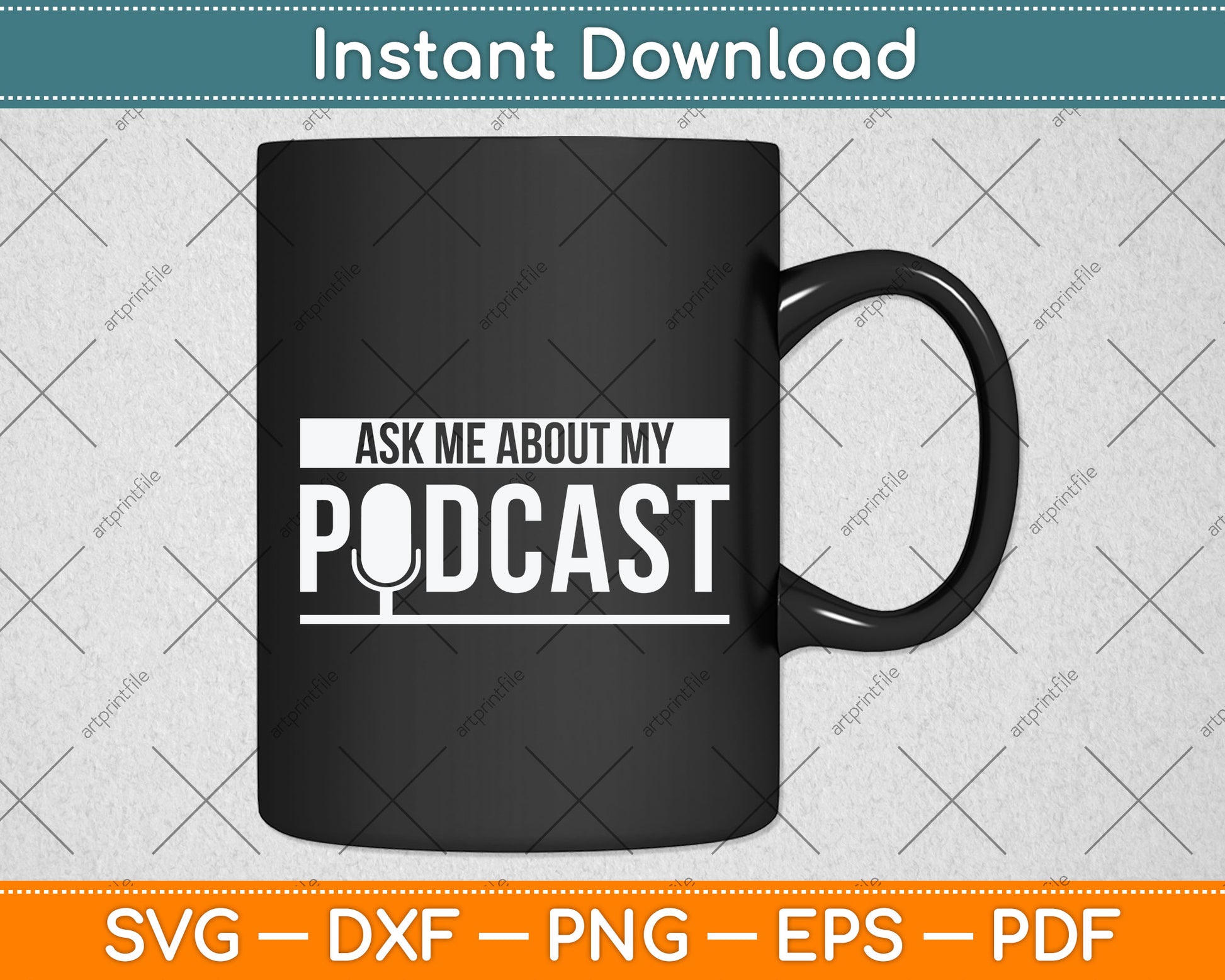 Ask Me About My Podcast Svg Png Dxf Digital Cutting File
