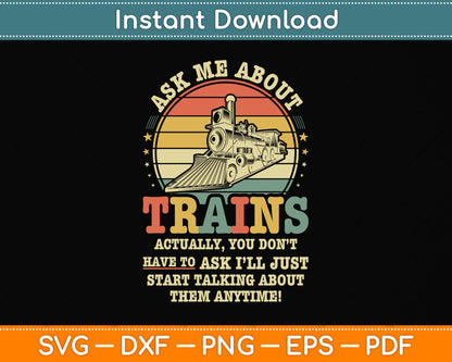 Ask Me About Trains Model Train Lover Svg Png Dxf Digital Cutting File
