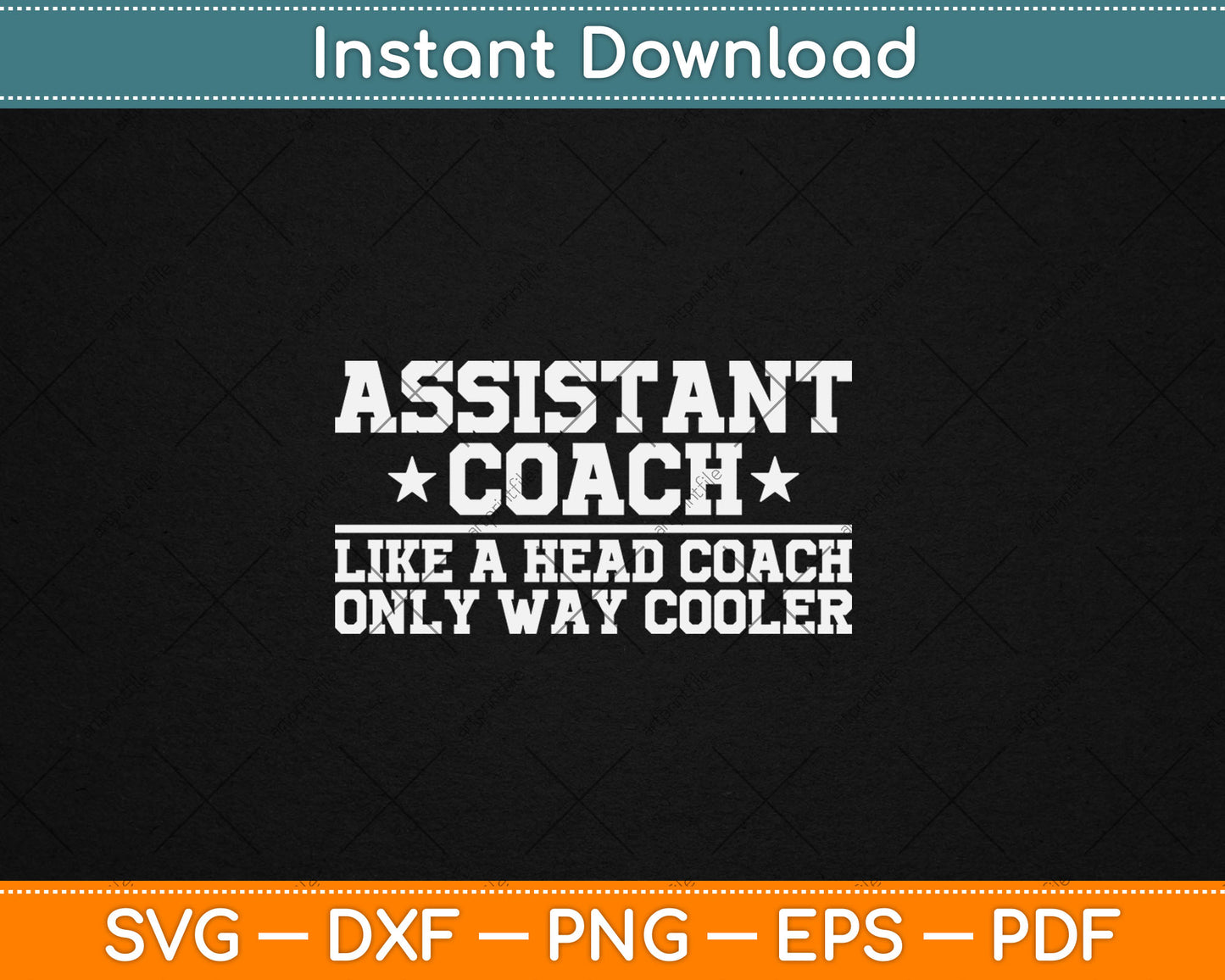 Assistant Coach Funny Sports Coaching Gift Svg Digital Cutting File