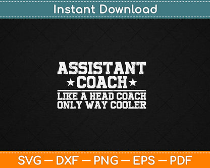 Assistant Coach Funny Sports Coaching Gift Svg Digital Cutting File