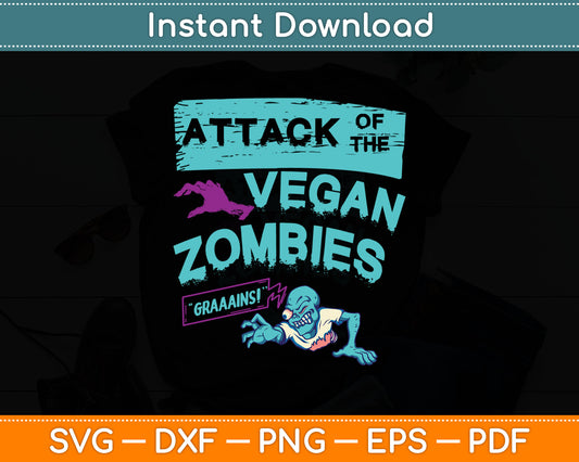 Attack of the Vegan Zombies Vegetarian Halloween Svg Digital Cutting File