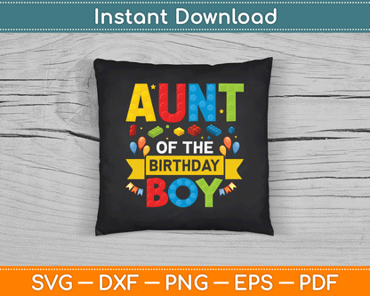 Aunt Of The Birthday Boy Master Builder SVG Digital Cutting File