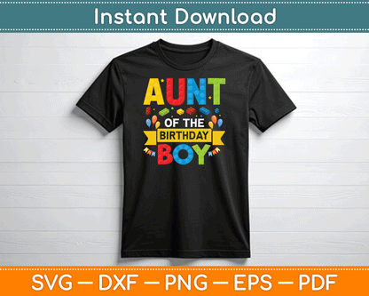 Aunt Of The Birthday Boy Master Builder SVG Digital Cutting File