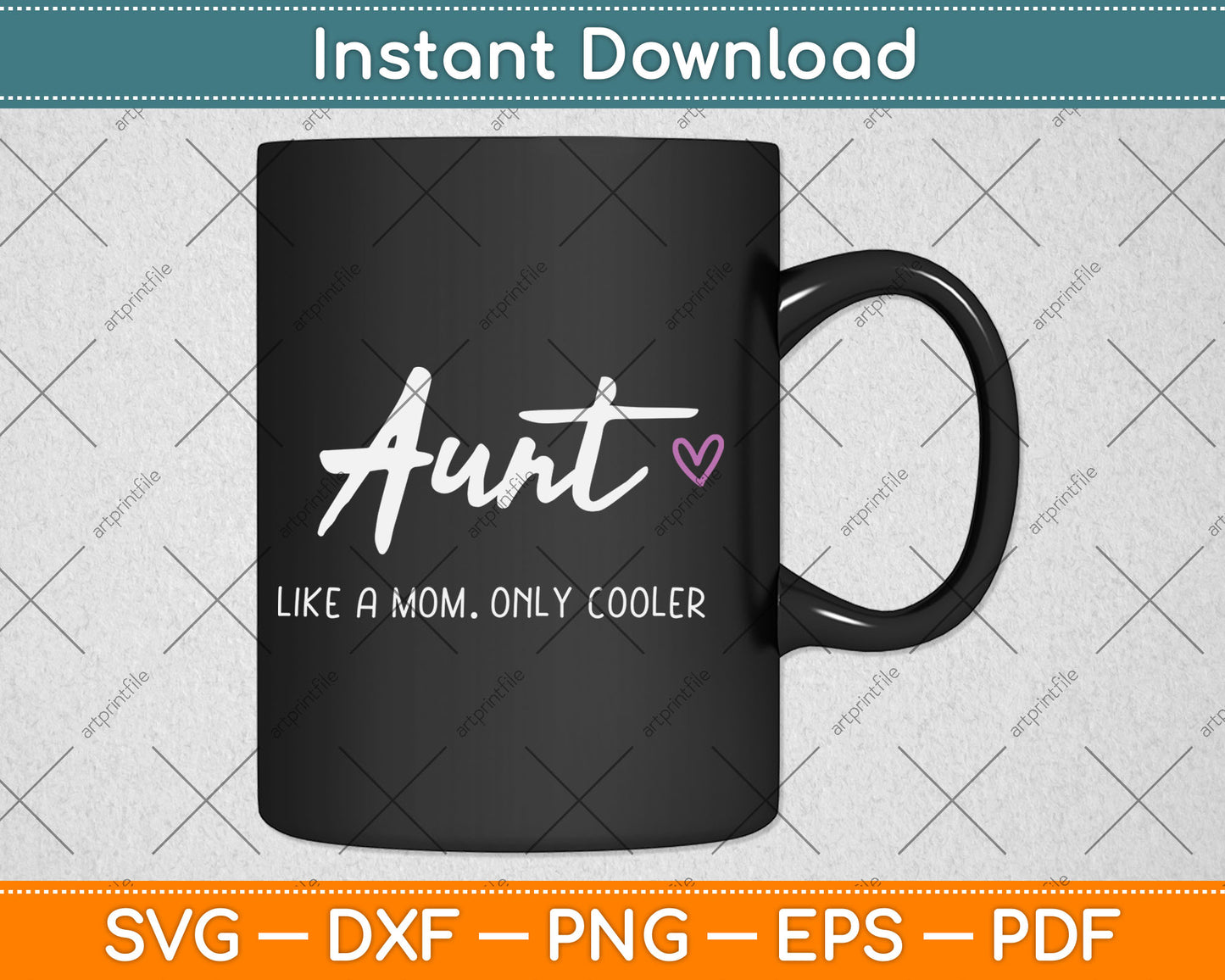 Aunt Like a Mom Only Cooler Mother's Day Svg Digital Cutting File