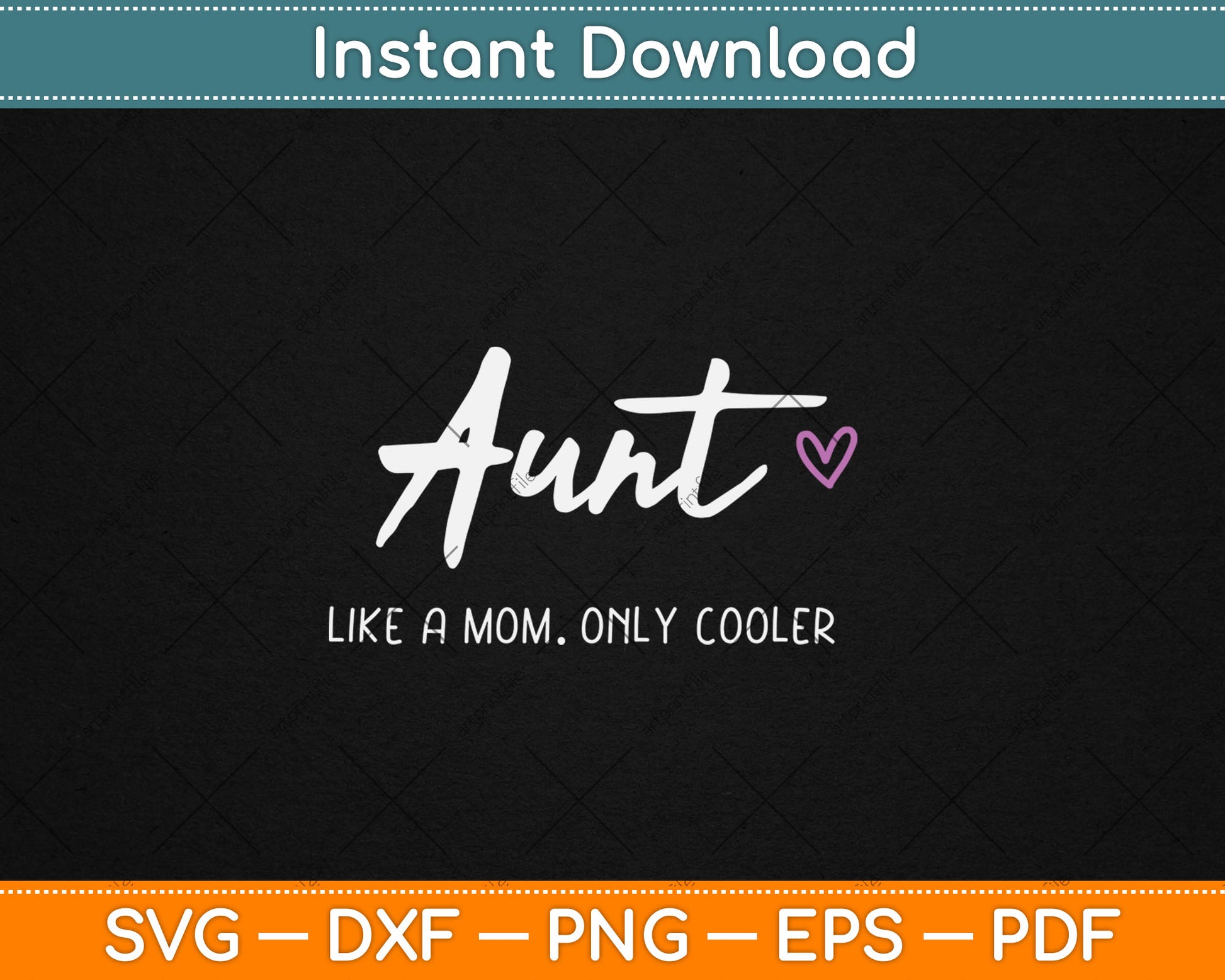 Aunt Like a Mom Only Cooler Mother's Day Svg Digital Cutting File