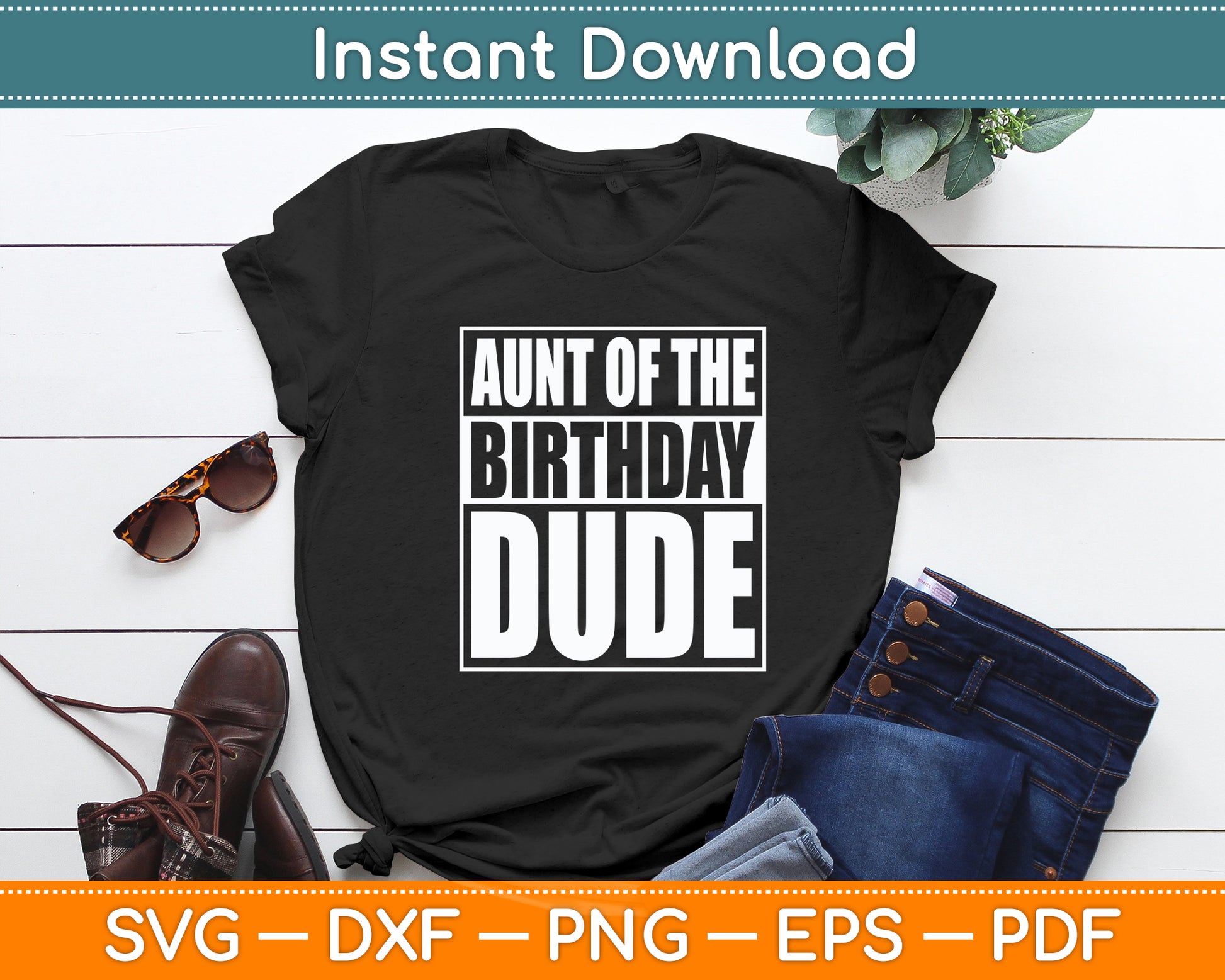 Aunt Of The Birthday Dude Proud Auntie Svg Digital Cutting File