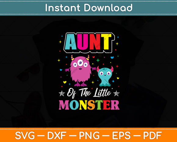 Aunt Of The Little Monster Family Matching Birthday Svg Digital Cutting File