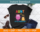 Aunt Of The Little Monster Mothers Day Svg Digital Cutting File