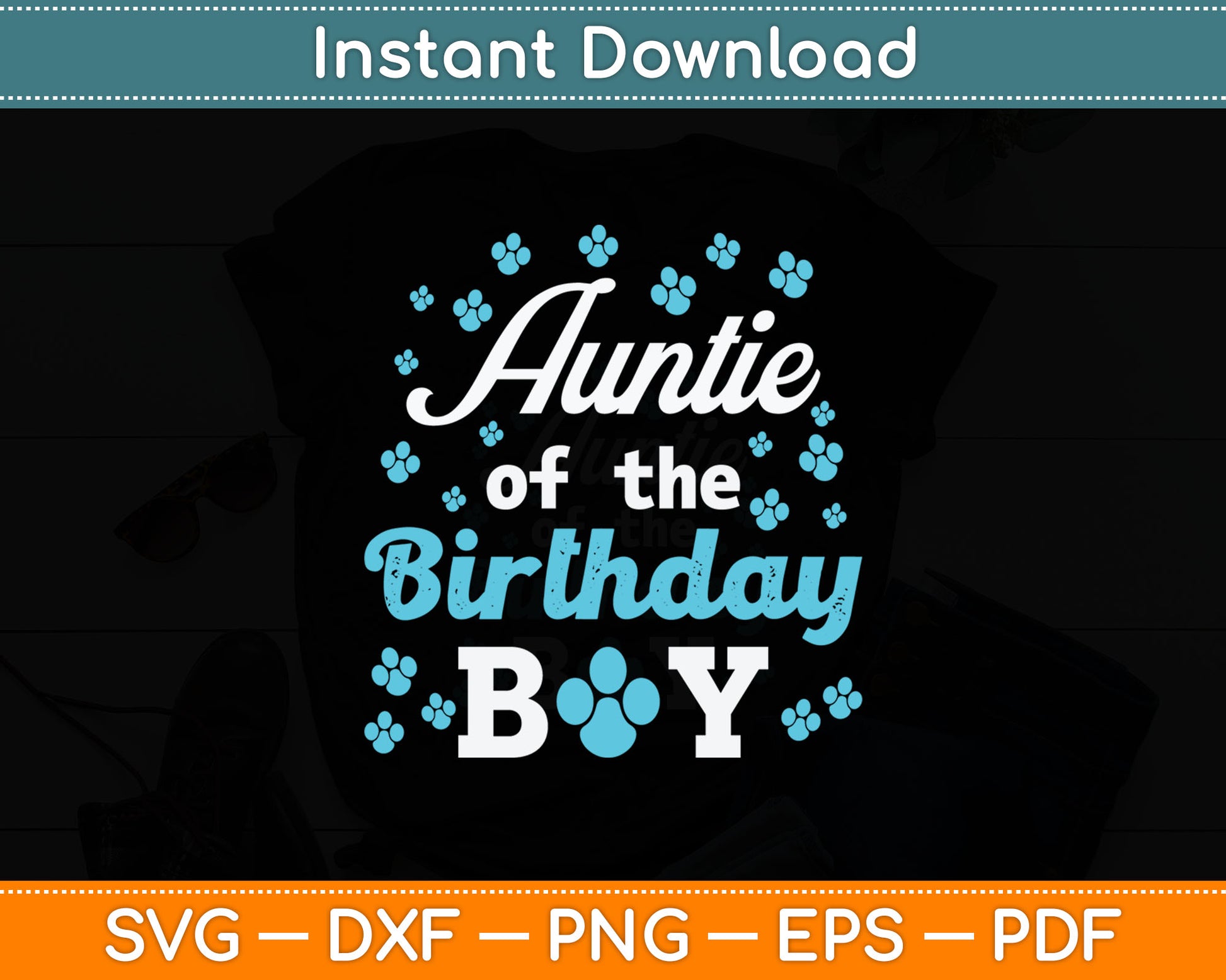 Auntie Of The Birthday Boy Dog Paw Bday Party Celebration Svg Digital Cutting File