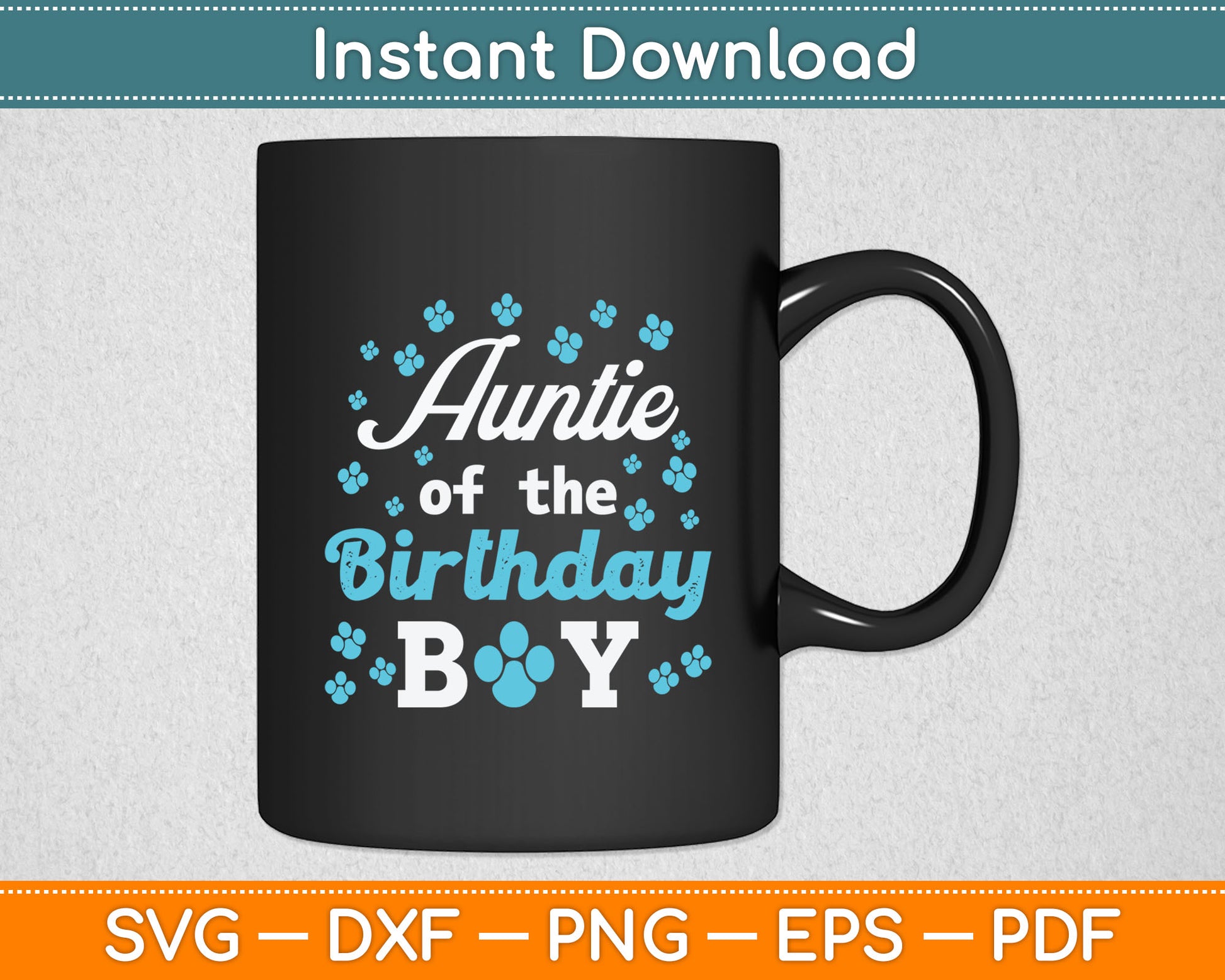 Auntie Of The Birthday Boy Dog Paw Bday Party Celebration Svg Digital Cutting File