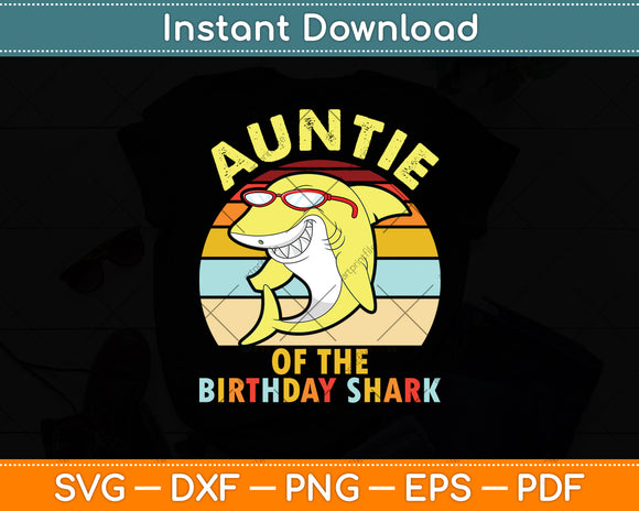 Auntie Of The Birthday Shark Retro Vintage Svg Digital Cutting File