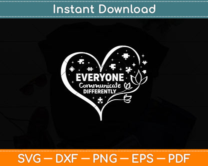 Everyone Communicate Differently Autism Awareness Svg Digital Cutting File