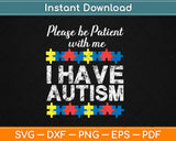 Autism Awareness I Have Autism Autistic Kids Awareness Svg Digital Cutting File