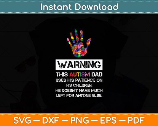 Autism Awareness Warning This Autism Dad Svg Digital Cutting File