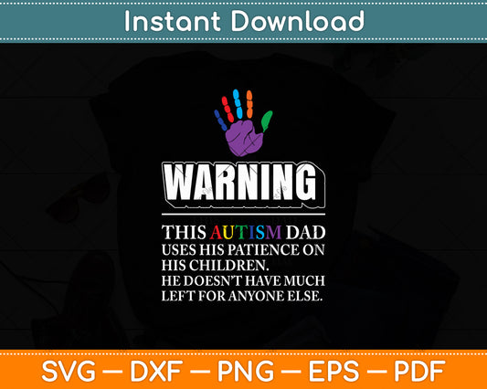 Autism Awareness Warning This Autism Dad Svg Digital Cutting File
