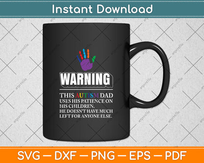 Autism Awareness Warning This Autism Dad Svg Digital Cutting File