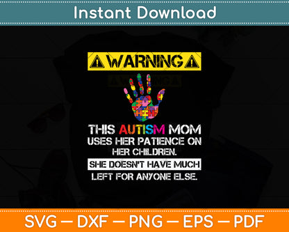 Autism Awareness Warning This Autism Mom Svg Digital Cutting File