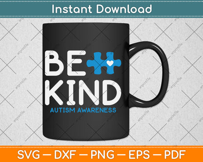 Autism Be Kind Autism Awareness Svg Digital Cutting File
