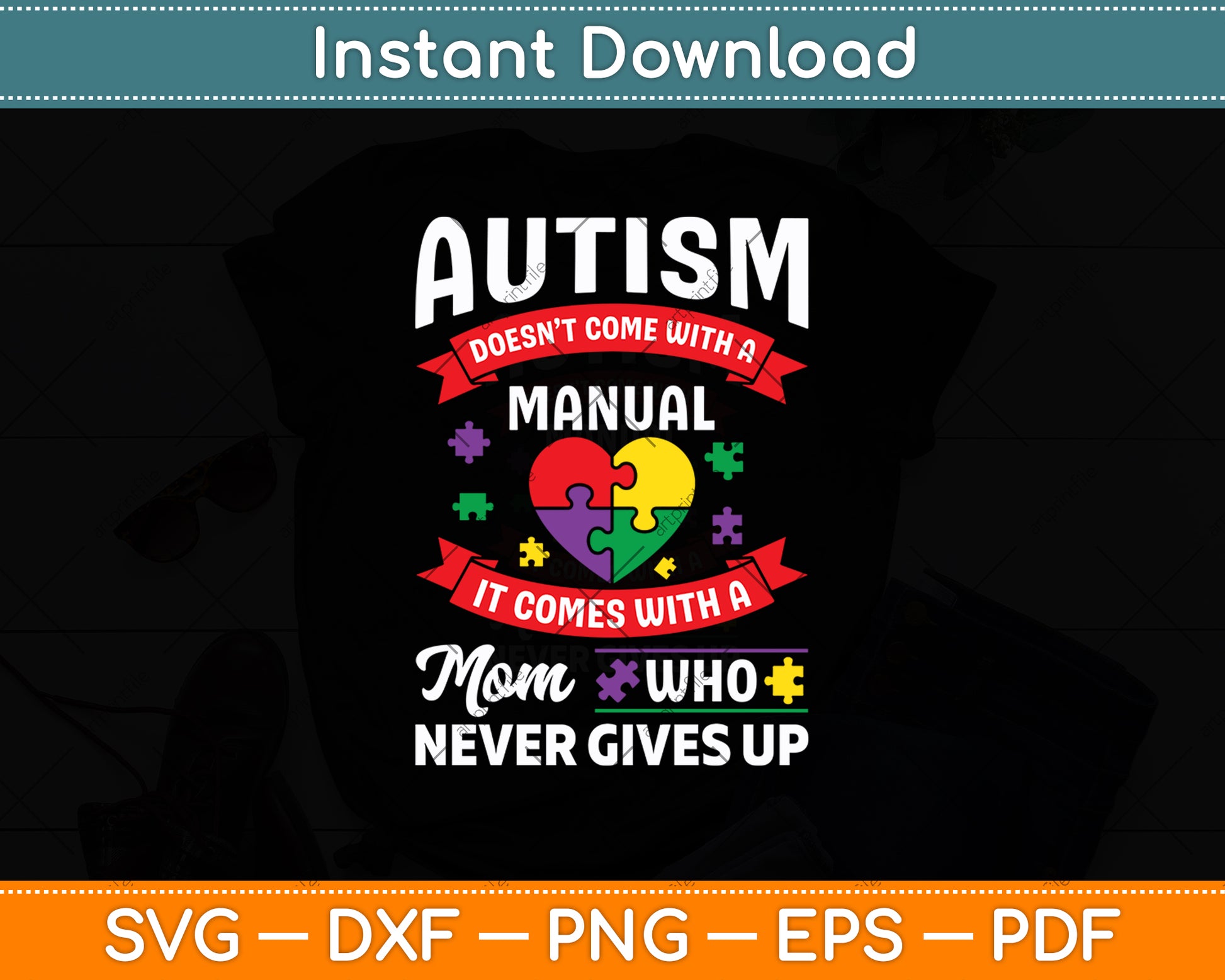 Autism Doesn't Come With A Manual It Comes With Mom Svg Digital Cutting File