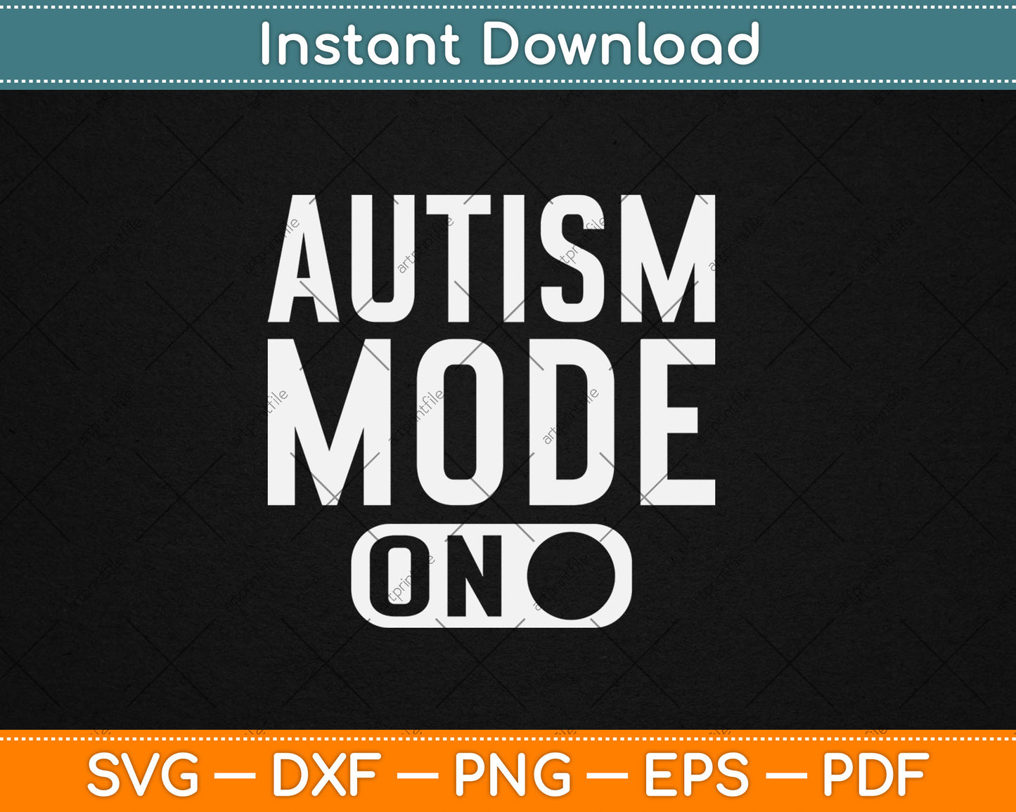 Autism Mode On Autism Awareness Funny Svg Digital Cutting File